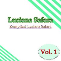 Lusiana Safara - Kompilasi Lusiana Safara, Vol. 1