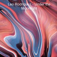 Leo Rodriguez - Under the Moonlight