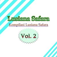 Lusiana Safara - Kompilasi Lusiana Safara, Vol. 2