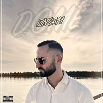 Dome - Einsam (Explicit)