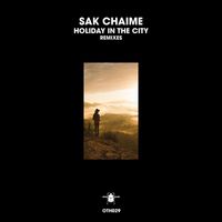 Sak Chaime - Holiday in the City (Remixes)