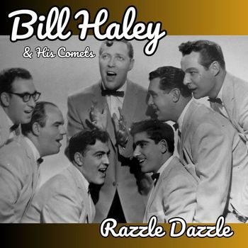 Bill Haley & His Comets - Razzle Dazzle