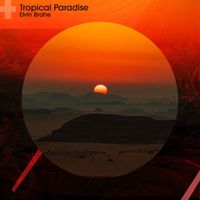 Elvin Brahe - Tropical Paradise