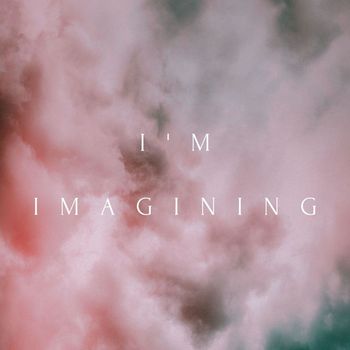 Various Artists - I'm Imagining