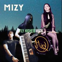 Mizy - Fly Higher