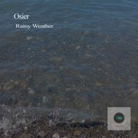 Osier - Rainy Weather