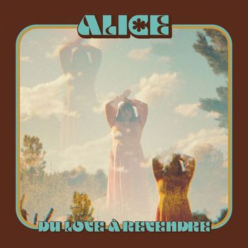 ALICE - Du love à revendre (Explicit)