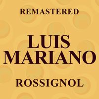 Luis Mariano - Rossignol (Remastered)
