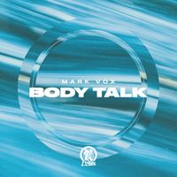 Mark Vox - Body Talk