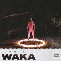 Danie - Waka (Explicit)