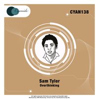 Sam Tyler - Overthinking