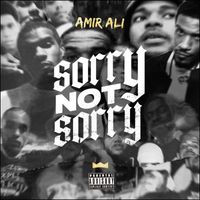 Amir Ali - Sorry Not Sorry (Explicit)
