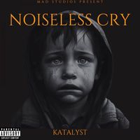 Katalyst - Noiseless Cry