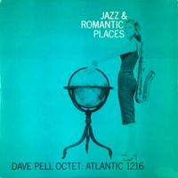 The Dave Pell Octet - Jazz and Romantic Places