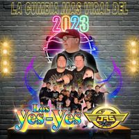 Los Yes Yes - La Cumbia Mas Viral Del 2023