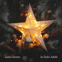 Lasse Ivonen - In Dulci Jubilo (Nylon Guitar Version)