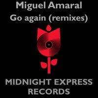 Miguel Amaral - Go again (Remixes)