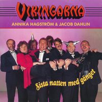 Vikingarna - Sista natten med gänget (feat. Annika Hagström, Jacob Dahlin)
