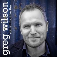 Greg Wilson - Something Like This