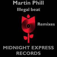 Martin Phill - Illegal beat (remixes)