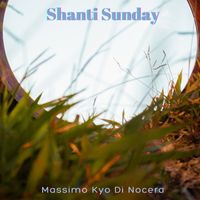 Massimo Kyo Di Nocera - Shanti Sunday