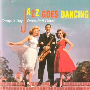 The Dave Pell Octet - Campus Hop - Jazz Goes Dancing to Famous Songs by Harry Warren
