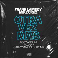 Frank Lamboy - Otra Vez Mas (Roby Arduini, Pagany & Gabry Sangineto Remix)