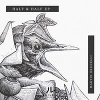 Martin Brunelli - Half & Half EP