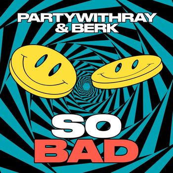 partywithray - So Bad
