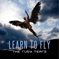 The Ruby Tears - Learn To Fly