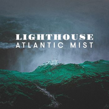Lighthouse - Atlantic Mist