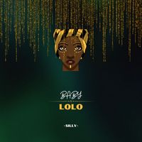 Silly - Baby lolo (Explicit)