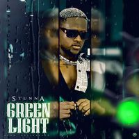 Stunna - Green Light