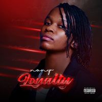NONY - Loyalty (Explicit)