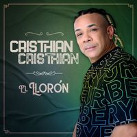 Cristhian Cristhian - El Lloron