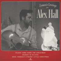 Alex Hall - Season's Greetings From Alex Hall