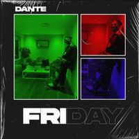 Dante - Friday