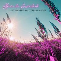 Rafaela Lindo - Alívio da Ansiedade: Melodias Relaxantes para a Mente
