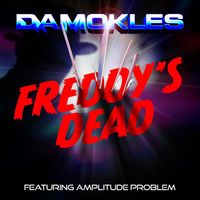 Damokles - Freddy's Dead (feat. Amplitude Problem)