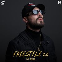 Mc Mego - Freestayle 2.0 (Explicit)