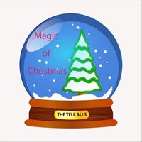 The Tell Alls - Magic of Christmas