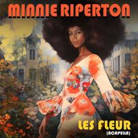 Minnie Riperton - Les Fleur (Acapella)