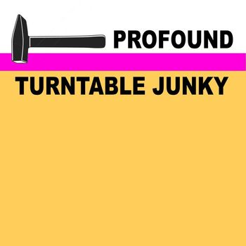 Profound - Turntable Junky