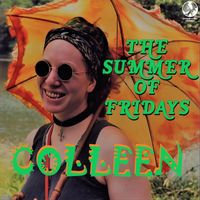 Colleen - The Summer of Fridays (Explicit)