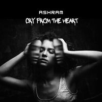 Ashram - Cry From The Heart