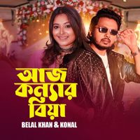 Belal Khan, Konal - Aj Konnar Biya