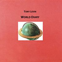 Tony Levin - World Diary