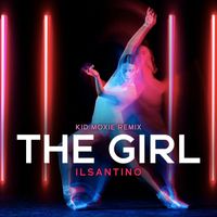 Ilsantino - The Girl (Kid Moxie Remix)