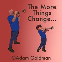 Adam Goldman - The More Things Change