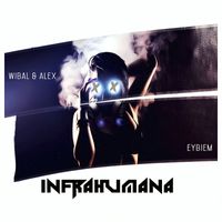 Wibal y Alex - Infrahumana